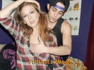 FtMtasticMandM