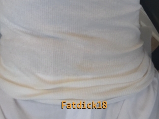 Fatdick18