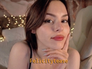 Felicitytease