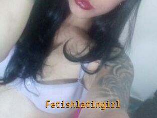 Fetishlatingirl