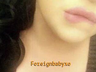 Foreignbabyxo
