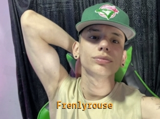 Frenlyrouse
