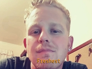 Freshest