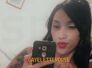 GAYELETTEROUSE