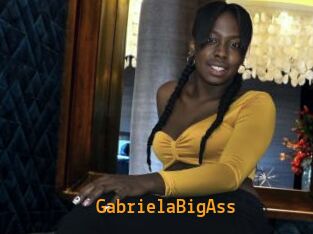 GabrielaBigAss