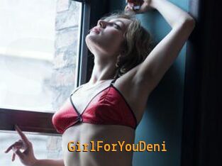 GirlForYouDeni