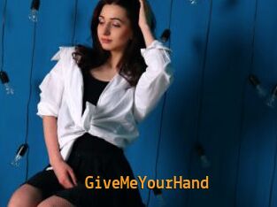 GiveMeYourHand