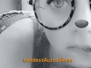 GoddessAuroraRose