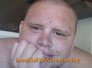 GoodOldFashionLoverBoy