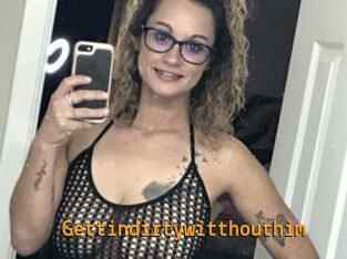 Gettindirtywitthouthim