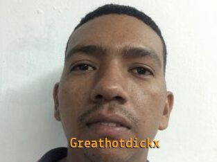 Greathotdickx