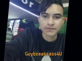 Guybreaksass4U