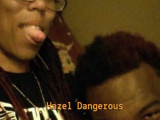 Hazel_Dangerous