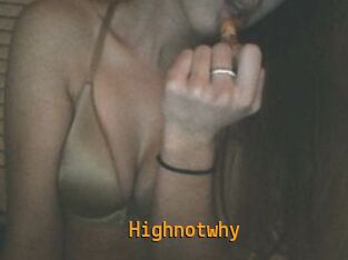 Highnotwhy