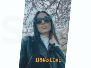 IRMAxLOVE