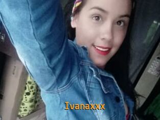Ivanaxxx