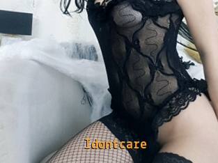 Idontcare