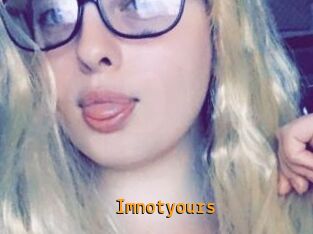 Imnotyours