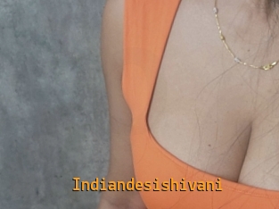 Indiandesishivani