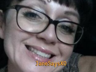 JaneSaysXO