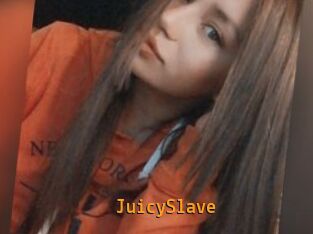 JuicySlave