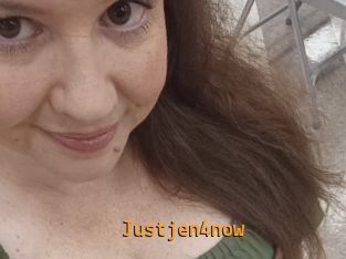 Justjen4now