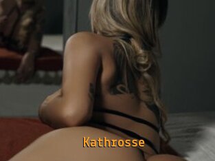 Kathrosse
