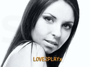LOVE2PLAYx