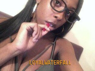 LOYALWATERFALL