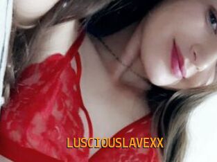 LUSCIOUSLAVEXX