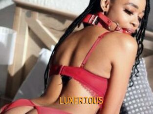 LUXERIOUS