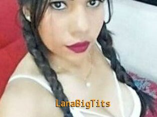 LanaBigTits Sexcam Portal