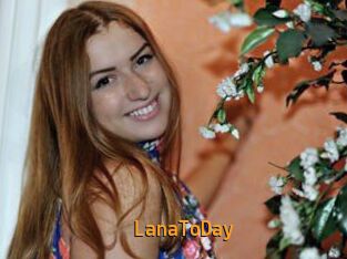 LanaToDay