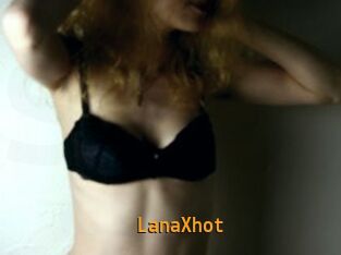 LanaXhot