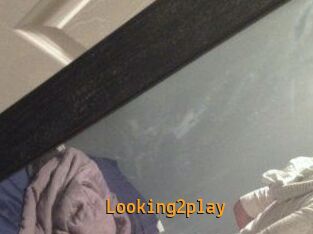 Looking2play