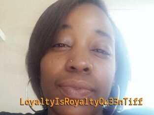 LoyaltyIsRoyaltyQu33nTiff