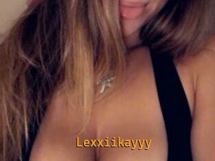 Lexxiikayyy