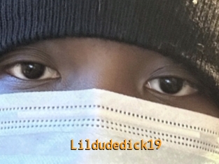 Lildudedick19