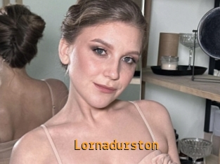 Lornadurston