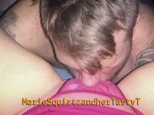 MarieSquirtzandherTastyT