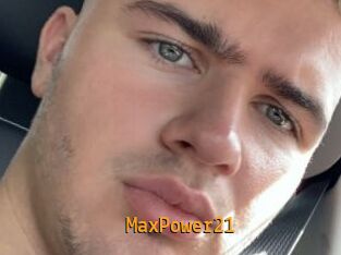 MaxPower21