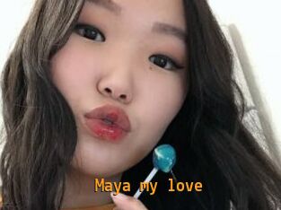 Maya_my_love
