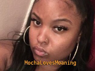 MochaLovesMoaning
