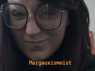Margauxismoist