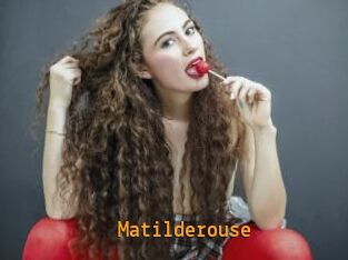 Matilderouse