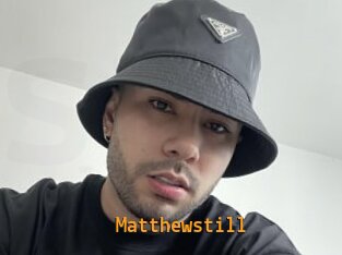 Matthewstill