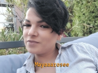 Mayaaarosee