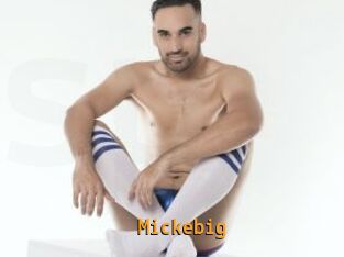 Mickebig