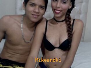 Mikeandki