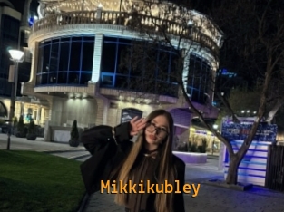 Mikkikubley